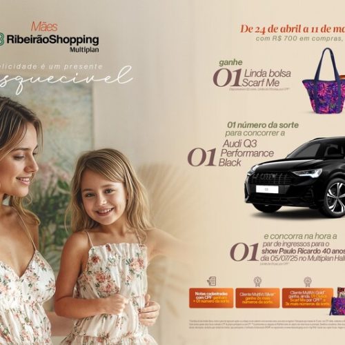 Campanha de Dia das Mães do RibeirãoShopping vai sortear um Audi Q3 e entregar brindes exclusivos