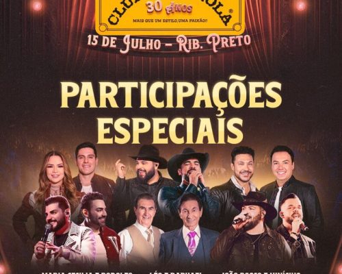 Estrelas da música sertaneja se reúnem em Ribeirão Preto para celebrar os 30 anos do Clube da Viola