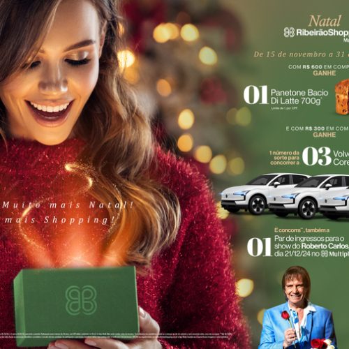 Campanha de Natal do RibeirãoShopping terá sorteio de 3 automóveis Volvo, ingressos para show de Roberto Carlos e panetone Bacio di Latte de presente