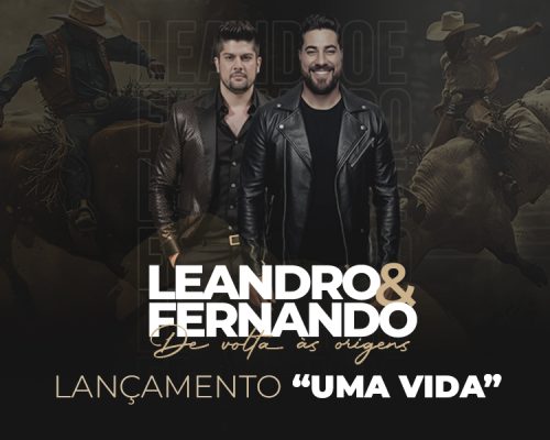 Leandro & Fernando anunciam retorno aos palcos com o lançamento de “Uma Vida” e celebram 25 anos de carreira com turnê especial