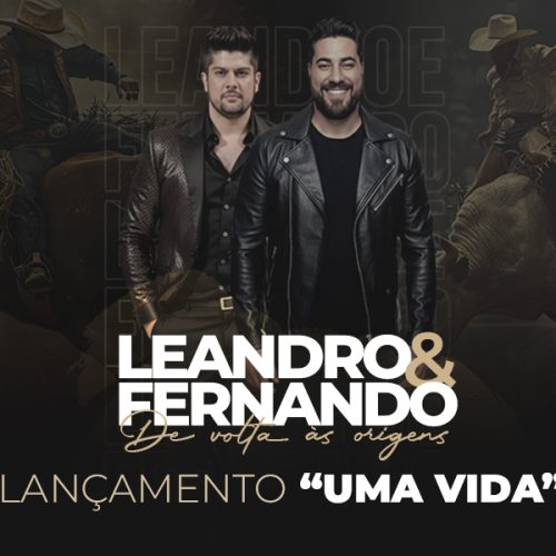 Leandro & Fernando anunciam retorno aos palcos com o lançamento de “Uma Vida” e celebram 25 anos de carreira com turnê especial