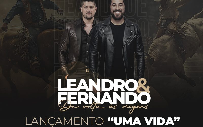 Leandro & Fernando anunciam retorno aos palcos com o lançamento de “Uma Vida” e celebram 25 anos de carreira com turnê especial