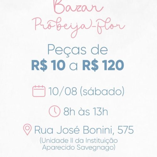 Projeto Beija-Flor realiza bazar neste sábado, dia 10 de agosto, em Sertãozinho