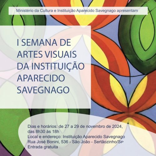 Instituição Aparecido Savegnago promove Semana de Artes Visuais em Sertãozinho